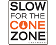 Slow for the Cone Zone